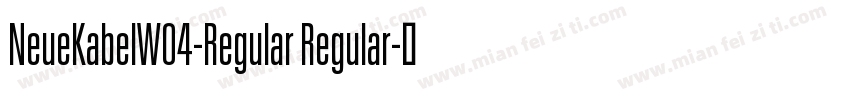 NeueKabelW04-Regular Regular字体转换